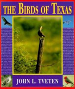 The Birds of Texas - John L. Tveten