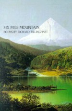 Six Mile Mountain - Richard Tillinghast