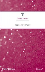 Mills & Boon : The Love Twin - Patty Salier