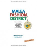 Malea Fashion District: How Successful Managers Use Financial Information to Grow Organizations - Antonio Davila, Daniel Oyon