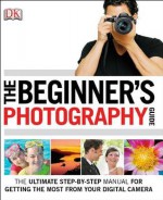 The Beginner's Photography Guide - Chris Gatcum