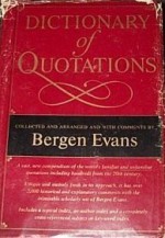 The Dictionary of Quotations - Bergen Evans