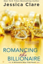 Romancing the Billionaire (Billionaire Boys Club Novel) - Jessica Clare