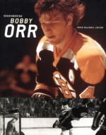 Remembering Bobby Orr: A Celebration - Craig MacInnis