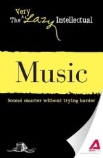 Music: Sound Smarter Without Trying Harder - Adams Media