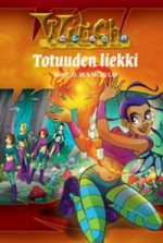 Totuuden liekki (W.i.t.c.h.) - Maud Mangold, Outi Menna, D. Baldoni, M. Damiani