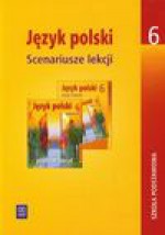 Jutro pójdę w świat 6 Scenariusze lekcji - Agnieszka Suchowierska