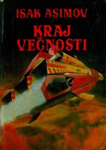 Kraj večnosti - Isaac Asimov, Zoran Živković, Vuk Perišić