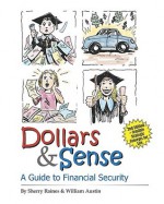 Dollars & Sense: A Guide to Financial Security - Sherry Raines, William Austin