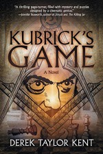 Kubrick's Game - Derek Taylor Kent, Lane Diamond, Lina Rivera