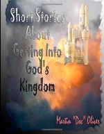 Short Stories About Getting Into God's Kingdom (ARABIC VERSION) (Doc Oliver's Prophetic Discovery Series.) (Volume 4) (Arabic Edition) - Dr. Martin W. Oliver PhD, Diane L. Oliver