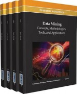 Data Mining: Concepts, Methodologies, Tools, and Applications - Information Resources Manag Association