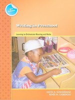 Writing in Preschool: Learning to Orchestrate Meaning and Marks (Preschool Literacy Collection) - Judith Schickedanz, Renee Casbergue