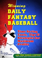 Winning Daily Fantasy Baseball: Time Saving Tools, Tips & Strategies for Maximum Profits (BONUS: Video Tutorials & Companion Website) - Steve Bradley, Tom Galland