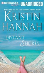 Distant Shores - Kristin Hannah, Bernadette Quigley