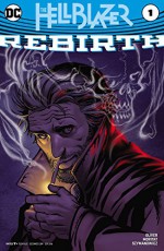 The Hellblazer: Rebirth (2016-) #1 (The Hellblazer (2016-)) - Simon Oliver, Moritat