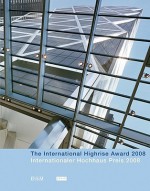 The International Highrise Award/Internationaler Hochhaus Preis - Michaela Busenkell