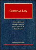 Criminal Law (University Casebook Series) - Peter W. Low, John C. Jeffries Jr., Anne M. Coughlin, Anne M. (Eds.) Coughlin