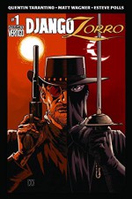 Django Zorro #1 (Of 6) CVR C WAGNER EXC SUBSCRIPTION VAR 9.4 + NM + 11/12/14+ D.E - Quentin Tarantino, Matt Wagner