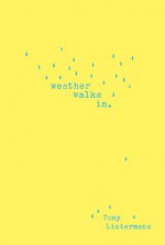 Weather Walks In - Tony Lintermans