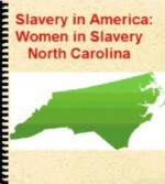 Slavery in America - Women in Slavery - North Carolina - ILLUSTRATED - Anonymous Anonymous, Emma Thomas