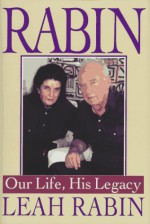 Rabin: Our Life, His Legacy - Leah Rabin