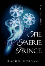 The Faerie Prince (Creepy Hollow, #2) - Rachel Morgan