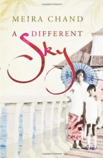 A Different Sky - Meira Chand