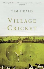 Village Cricket - Tim Heald