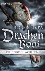 Drachenboot: Die Eingeschworenen 3 (German Edition) - Robert Low, Christine Naegele