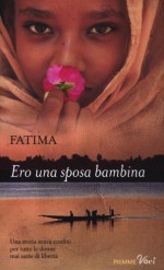 Ero una sposa bambina - Fatima