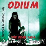 Odium: The Dead Saga - Claire C. Riley, Jennifer Reilly