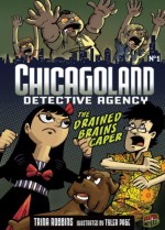 #01 The Drained Brains Caper (Chicagoland Detective Agency) - Trina Robbins, Tyler Page