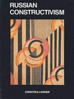 Russian Contructivism - Christina Lodder