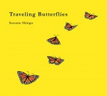 Traveling Butterflies - Susumu Shingu