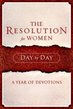 The Resolution for Women Day by Day: A Year of Devotions - Priscilla Shirer