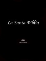 La Santa Biblia. Antiguo y Nuevo Testamento (Ilustrada) (Spanish Edition) - Casidoro de Reina, Cipriano De Valera