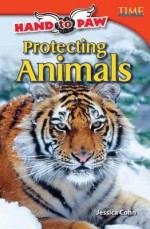 Hand to Paw: Protecting Animals (Library Bound) - Jessica Cohn