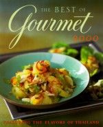 The Best of Gourmet: Featuring the Flavors of Thailand (Best of Gourmet) - Gourmet, Romulo A. Yanes