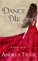 Dance Me - Andrea Trask