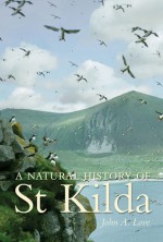 A Natural History of St Kilda - John Love, David Hamilton