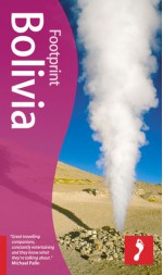 Bolivia Handbook, 4th Edition (Footprint Bolivia Handbook) - Julius Honnor, Alan Murphy, Geoffrey Groesbeck