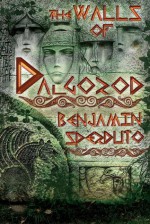 The Walls of Dalgorod - Benjamin Sperduto