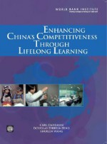 Enhancing China's Competitiveness Through Lifelong Learning - Carl Dahlman, Douglas Zhihua Zeng, Shuilin Wang