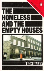 The Homeless And The Empty Houses - Ron Bailey