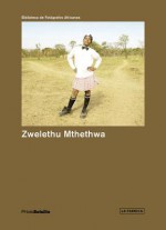 Zwelethu Mthethwa - Simon Njami, Zwelethu Mthethwa