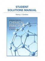 Student Solutions Manual for Introduction to Chemical Principles - H. Stephen Stoker, Nancy J. Gardner