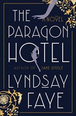 The Paragon Hotel - Lyndsay Faye