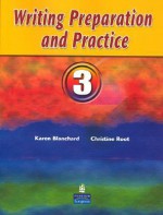 Writing Preparation and Practice 3 - Karen Blanchard, Christine Root