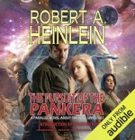 The Pursuit of the Pankera - Robert A. Heinlein, Bernadette Dunne, Richard Ferrone, James Patrick Cronin, Jennifer Jill Araya